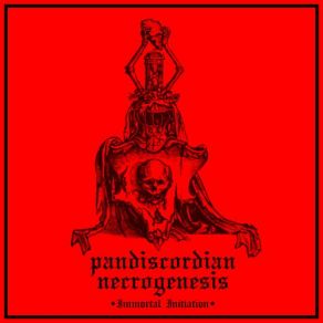 Download track Initiation I' Pandiscordian Necrogenesis