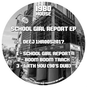 Download track School Girl Report (Original Mix) Deej