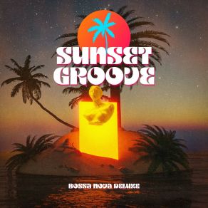 Download track Golden Sunset Bossa Nova Deluxe