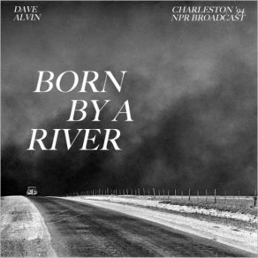 Download track Dry River (Live) Dave Alvin