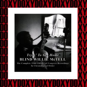 Download track Monologue On The History Of The Blues / Monologue On Life As Maker Of Records / Monologue On Himself Blind Willie McTell