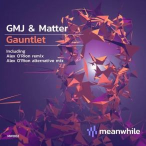 Download track Gauntlet (Original Mix) Gmj, Matter