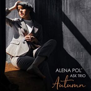 Download track Autumn Nocturne ASK Trio, ALENA POL'