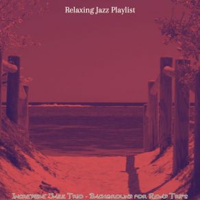 Download track Phenomenal Backdrops For Summer Relaxing Jazz Playlist