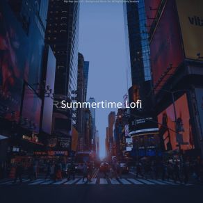 Download track Dashing Soundscape For Stress Relief Summertime Lofi