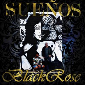 Download track Suenos Blackrose Blackrose