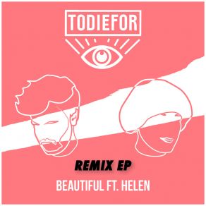 Download track Beautiful (Anser Remix) ToDieFor