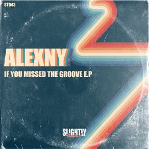 Download track If You Missed The Groove Alexny