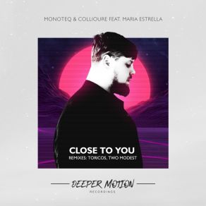 Download track Close To You (Two Modest Remix) Maria EstrellaTwo Modest