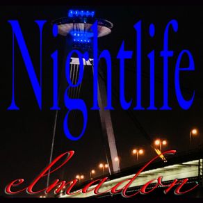 Download track Nightlife (Radio Edit) Elmadon