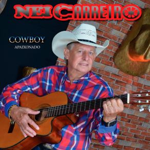 Download track Cowboy Apaixonado Nei Carreiro