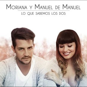 Download track Lo Que Sabemos Los Dos Manuel De Manuel