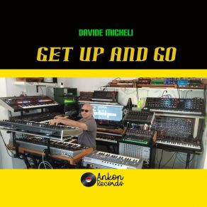 Download track Get Up And Go (Radio Version) Davide MicheliRadio Version