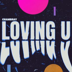 Download track LOVING U Chambray