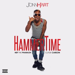 Download track Hammertime Clyde Carson, Jonn Hart, Nef The Pharoah