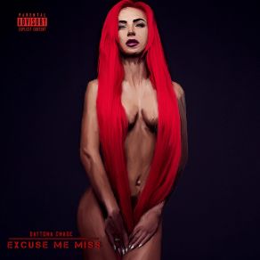 Download track Excuse Me Miss (Intro) Daytona Chase