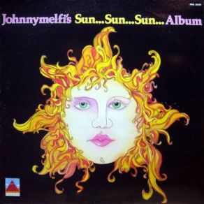 Download track Sun... Sun... Sun... (Part One) Johnny Melfi, Johnnimelfis