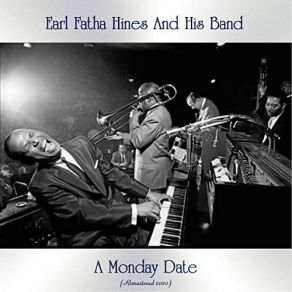 Download track Do You Know What It Means To Miss New Orleans (Remastered 2020) Earl Fatha Hines