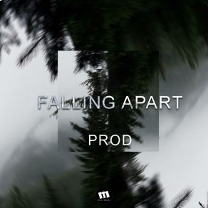 Download track Falling Apart (Original Mix) PROD