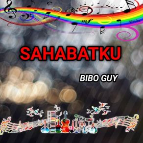 Download track Sahabatku Bibo Guy