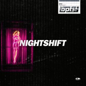 Download track Nightshift (Extended Mix) BPTST