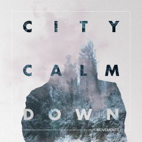 Download track Sense Of Self City Calm Down