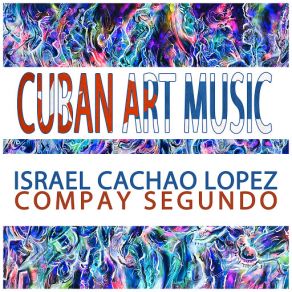 Download track Se Seco El Arroyiyo Israel 'Cachao' LópezCompay Segundo