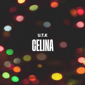 Download track Celina U. T. K