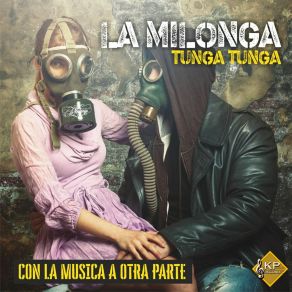 Download track Teneme El Chico / Y Hay Mas En Tu Vida La Milonga Tunga Tunga