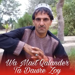 Download track Wa Mast Qalander Ta Dawre Zoy Gulalai Afghan