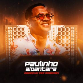 Download track Não Precisa Mudar Paulinho Alcantara