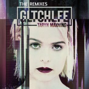 Download track Gltchlfe (GloVibes Remix) Taryn Manning