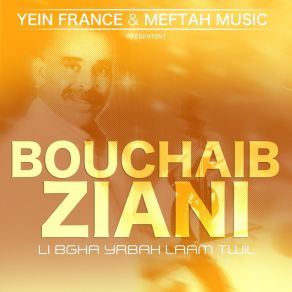 Download track Twachi Chaabiya Bouchaib Ziani