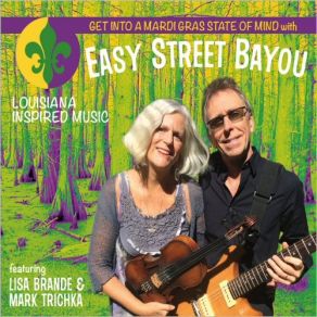 Download track Mon Vieux Ami' Easy Street Bayou, Lisa Brande, Mark Trichka