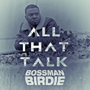 Download track All That Talk Bossman