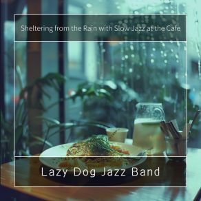 Download track Rain-Spotted Memories And Muffins Lazy Dog