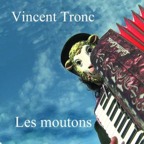 Download track Les Moutons Vincent Tronc