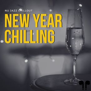 Download track New Year Chilling (Nu Jazz) Nu Jazz ChilloutNu Jazz