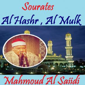 Download track Sourate Al Hashr, Pt. 2 (Quran) Mahmoud Al Saiidi