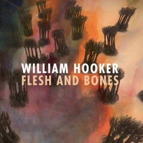 Download track The Soul Of Fire William Hooker