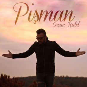 Download track Pişman Orçun Kabil