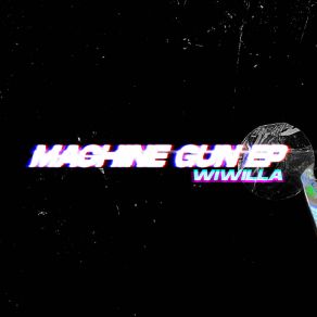 Download track Machine Gun Wiwilla