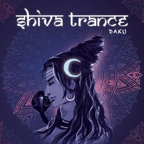 Download track Shiva Trance DAKUDushyant Shukla