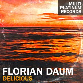 Download track Delicious (Edit) Florian Daum