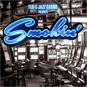 Download track One For My Baby (And One More For The Road) Flo's Jazz CasinoOne More For The Road, Flo´s Jazz Casino