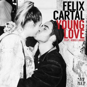 Download track Young Love Felix Cartal, Koko LaRoo