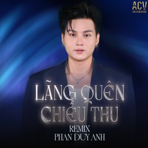 Download track Lãng Quên Chiều Thu (Remix, Instrumental) Phan Duy AnhRemix, The Instrumental