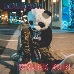 Download track Drunk Bum Lowbrow!