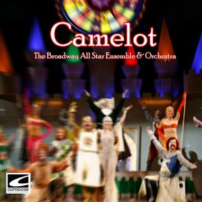 Download track Camelot Broadway All Star Ensemble