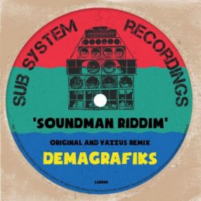 Download track Soundman Riddim (Yazzus' Cute Face Remix) Demagrafiks